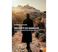 Libri Raguso Roberto - Segreti Di Sangue. Le Nuove Indagini Del Commissario Nincasi