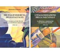 Libri Raimondo Domenig - Italianizzazione Della Valcanale. La Relazione Commissariale E Le Annotazioni Storiche 1921-22-Die Italienisierung Des Kanaltales.