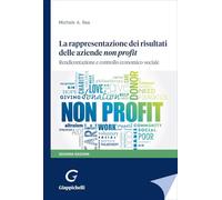 Libri Rea Michele A. - La Rappresentazione Dei Risultati Delle Aziende Non Profit. Rendicontazione E Controllo Economico-Sociale