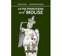 Libri Renato Stopani / Romano Mariantonietta - La Via Francigena Nel Molise
