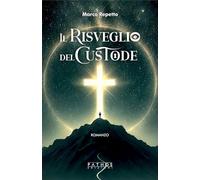 Libri Repetto Marco - Il Risveglio Del Custode
