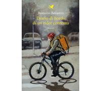 Libri Romano Bavastro - Diario Di Bordo Di Un Rider Contento
