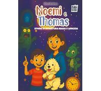 Libri Sabino Andrea - Noemi E Thomas. Storie Di Avventura Magia E Amicizia