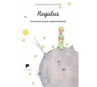 Libri Saint-Exup?ry Antoine de - Regulus. Cum Picturis Ab Ipso Scriptore Delineatis