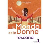 Libri Salerno Carin - Il Mondo Delle Donne. Toscana