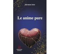 Libri Salvatore Iorio - Le Anime Pure
