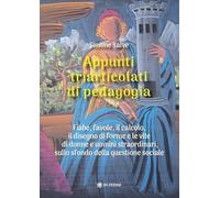 Libri Salve Simone - Appunti Triarticolati Di Pedagogia. Fiabe, Favole, Il Calcolo, Il Disegno Di Forme E Le Vite Di Donne E Uomini Straordinari, Sullo Sfon