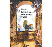 Libri Santos Menendez Carlos - Una Luz En La Biblioteca Vacia