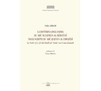 Libri Sara Abram - La Dottrina Dell'anima Di 'Abu Sulayman Al-Si?Istani Negli Scritti Di 'Abu ?Ayyan Al-Taw?Idi. Le Notti 13 E 35 Del Kitab Al-'Imta' Wa-L-M