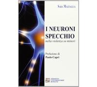Libri Sara Mazzaglia - I Neuroni Specchio Nella Violenza Su Minori