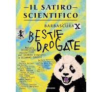Libri Satiro Scientifico. Bestie Drogate (Il)