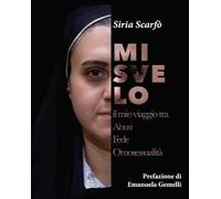 Libri Scarf? Siria - Mi Svelo. Il Mio Viaggio Tra Abusi Fede Omosessualita
