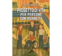 Libri Selvakani Antony Cruz - Progetto Di Vita. Per Persone Con Disabilita