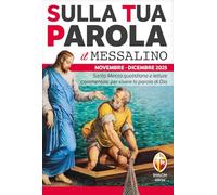 Libri Serafino Tognetti - Sulla Tua Parola. Messalino. Santa Messa Quotidiana E Letture Commentate Per Vivere La Parola Di Dio. Novembre-Dicembre (2025)