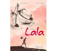 Libri Sergio Scapagnini - La Storia Di Lala