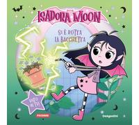 Libri Si E Rotta La Bacchetta. Picture Book. Isadora Moon. Ediz. A Colori