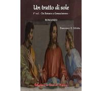 Libri Silletta Gastone Francesco - Da Betania A Gerusalemme. Un Tratto Di Sole #01