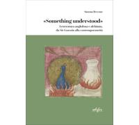 Libri Simona Beccone - Something Understood. Letteratura Inglese E Alchimia, Da Sir Gawain Alla Contemporaneita