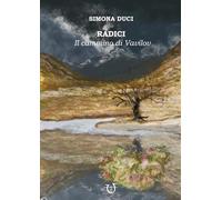 Libri Simona Duci - Radici. Il Cammino Di Vavilov