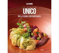 Libri Sironi Elio - Il Piatto Unico Nella Cucina Contemporanea