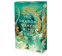 Libri Song K. X. - The Dragon Wakes With Thunder. Un Patto Tra Fulmini E Tempeste. Booklover Approved