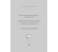 Libri South Asian Archaeology And Art. 2018 Papers Presented At The 24Th International Conference Of The European Association For South Asian Archaeology An