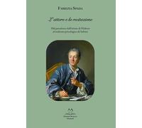 Libri Spada Fabrizia - L' Attore E La Recitazione. Dal Paradosso Dell'attore Di Diderot Al Realismo Psicologico Di Salvini