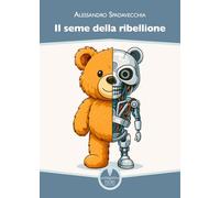 Libri Spadavecchia Alessandro - Il Seme Della Ribellione