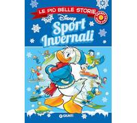 Libri Sport Invernali. Le Piu Belle Storie Disney