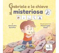 Libri Spreafico Alessandra - Gabriele E La Chiave Misteriosa