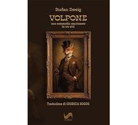Libri Stefan Zweig - Volpone. Una Commedia Senz'amore In Tre Atti