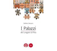 Libri Stefano Renzoni - I Palazzi Dei Lungarni Di Pisa