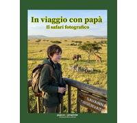 Libri Stefano Russo - In Viaggio Con Papa. Il Safari Fotografico. Con Segnalibro