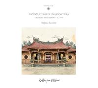Libri Stefano Sacchini - Taiwan. Storia Di Una Frontiera. Dai Primi Insediamenti Al 1949