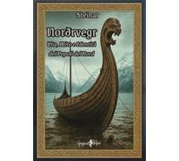 Libri Steinar - Nordvegr. Vita, Mito E Identita Dei Popoli Del Nord
