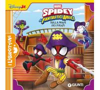 Libri Sulla Nave Dei Pirati. Spidey E I Suoi Fantastici Amici. Ediz. A Colori