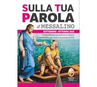 Libri Sulla Tua Parola. Messalino. Letture Della Messa Commentate Per Vivere La Parola Di Dio. Settembre-Ottobre 2026