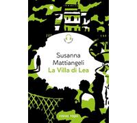 Libri Susanna Mattiangeli - La Villa Di Lea. Libro Audiolibro. Con File Audio Per Il Download