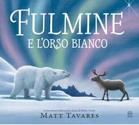 Libri Tavares Matt - Fulmine E L'orso Bianco. Ediz. A Colori
