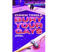 Libri Tingle Chuck - Bury Your Gays. Ediz. Italiana
