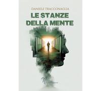 Libri Tracconaglia Daniele - Le Stanze Della Mente