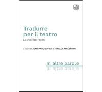 Libri Tradurre Per Il Teatro. La Voce Dei Registi
