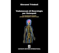 Libri Trimboli Giovanni - Vademecum Di Neurologia Per Osteopati. Con Inquadramento Principali Patologie Neurologiche E Relativa Terapia. Ediz. Illustrata
