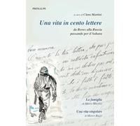 Libri Una Vita In Cento Lettere Da Boves Alla Russia Passando Per Il Sahara