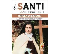 Libri Valerio Lessi - Teresa Di Lisieux. La Santa Che Sceglie Tutto