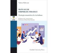Libri Valerio Malvezzi - Manuale Di Corporate Strategy. Strategia Umanistica: La Via Italiana