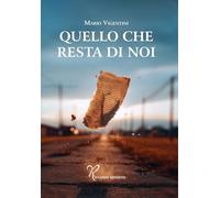 Libri Vigentini Mario - Quello Che Resta Di Noi