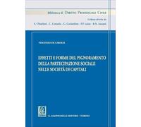 Libri Vincenzo De Carolis - Effetti E Forme Del Pignoramento Della Partecipazione Sociale Nelle Societa Di Capitali