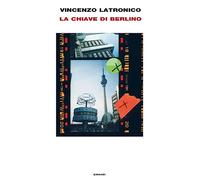 Libri Vincenzo Latronico - La Chiave Di Berlino