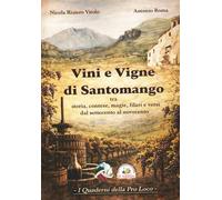 Libri Vitolo Nicola Riziero / Antonio Roma - Vini E Vigne Di Santomango. Tra Storia, Contese, Magie, Filari E Versi Dal Settecento Al Novecento